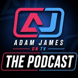 Adam James On TV - THE PODCAST