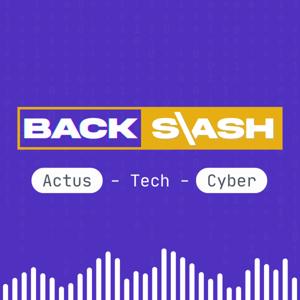 BackSlash \ La mensuelle