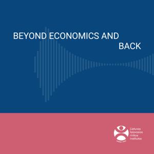 Beyond Economics And Back