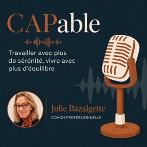 CAPable - Travailler avec plus de sérénité, vivre avec plus d’équilibre