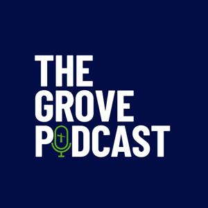 The Grove Podcast