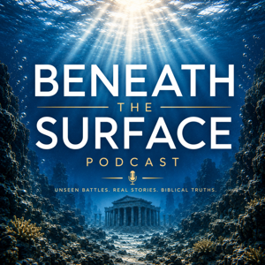 Beneath the Surface Podcast