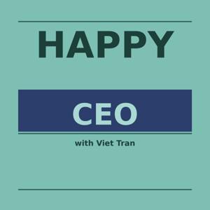 Viet Tran - Happy CEO Podcast