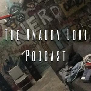 The Amaury Love Podcast