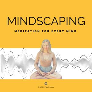 Mindscaping | Meditation for Every Mind