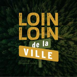 Loin, loin de la ville