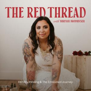 The Red Thread: Fertility, Healing and the Embodied Journey