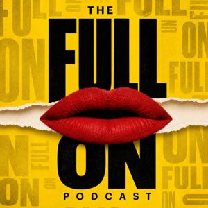 THE FULL ON PODCAST