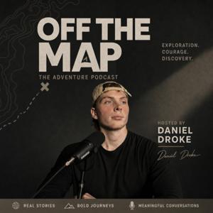 Off The Map with Daniel Droke
