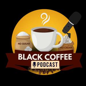 Black Coffee Podcast