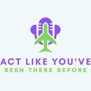 Act Like You've Been There Before