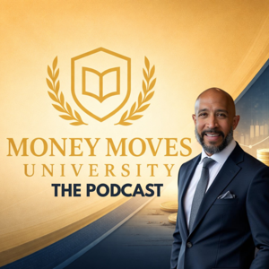 Money Moves University Podcast