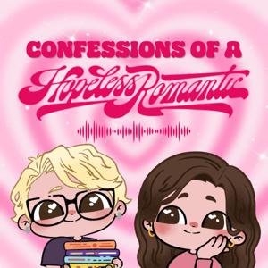 Confessions of a Hopeless Romantic
