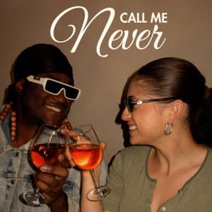 Call Me Never