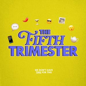 The Fifth Trimester