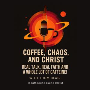 Coffee, Chaos and Christ