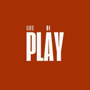 Life Of Play