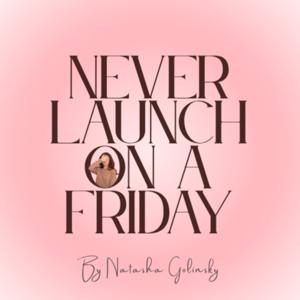 Never Launch on a Friday
