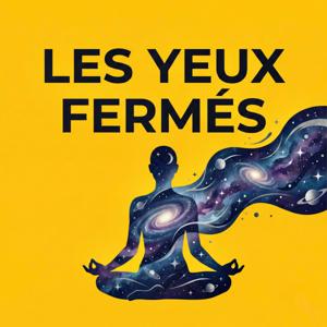 Les Yeux Fermés : Méditations Silencieuses & Présence