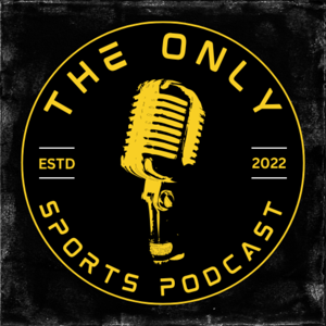 The Only Sports Podcast