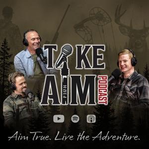 Take Aim Adventures Podcast