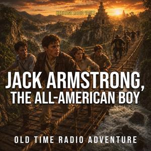Jack Armstrong, the All-American Boy - Old Time Radio Adventure