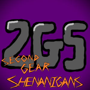 Second Gear Shenanigans
