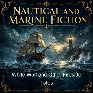White Wolf and Other Fireside Tales