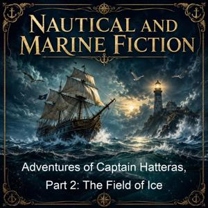 Adventures of Captain Hatteras, Part 2: The Field of Ice