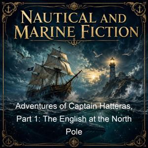 Adventures of Captain Hatteras, Part 1: The English at the North Pole