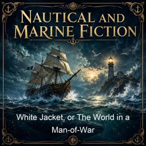 White Jacket, or The World in a Man-of-War