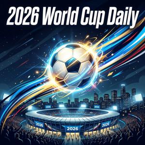 2026 World Cup Daily