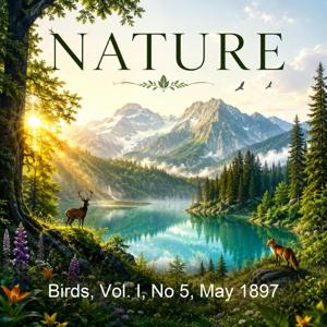 Birds, Vol. I, No 5, May 1897