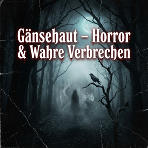 Gänsehaut – Horror & Wahre Verbrechen