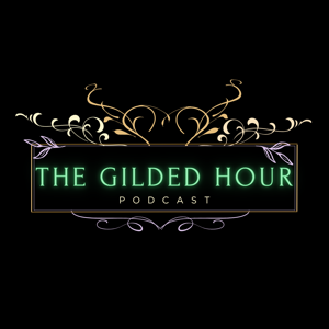 The Gilded Hour Podcast