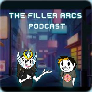 The Filler Arcs Podcast