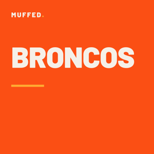 Denver Broncos Podcast — Muffed