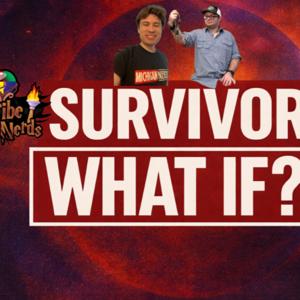 Tribe of Nerds Presents: Survivor What If?