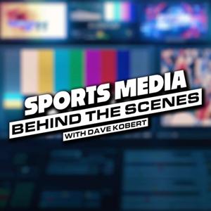 Sports Media: Behind the Scenes with Dave Kobert