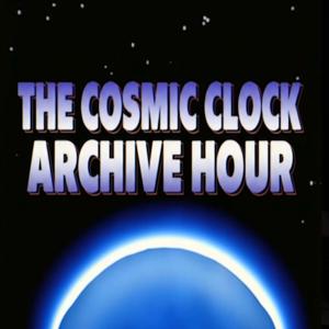 THE COSMIC CLOCK: ARCHIVE HOUR