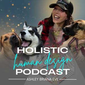 Holistic Human Design Podcast