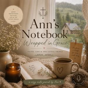 Ann’s Notebook - Wrapped in Grace
