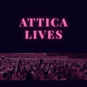 Attica Lives - Abolish All Prisons Podcast