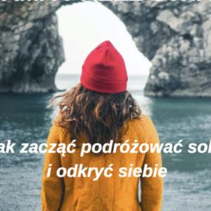Jak zacząć podróżować solo i odkryć siebie - audiobook