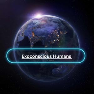 Exoconscious Humans Podcast