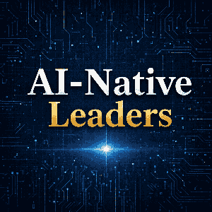 AI-Native Leaders