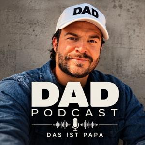 DAD Podcast - DAS IST PAPA.
