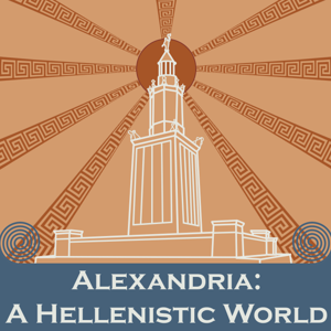 Alexandria: A Hellenistic World Podcast