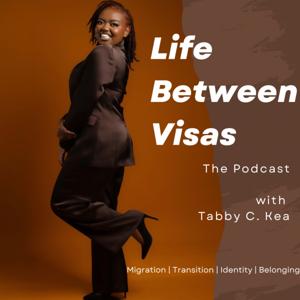 Life Between Visas
