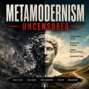 Metamodernism Uncensored